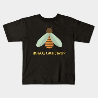 dO yOu LiKe JaZz? Kids T-Shirt